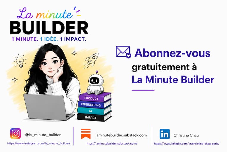 La Minute Builder — suivez le blog sur Instagram, Substack et LinkedIn